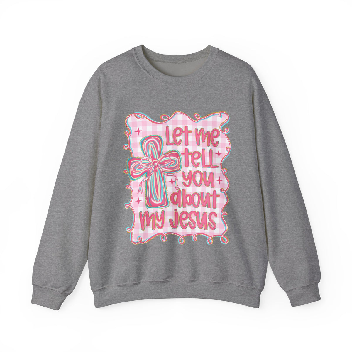 Let Me Tell You About My Jesus, Pink and Green – Gildan Heavy Blend | Trendy Women’s Soft Sweatshirt. Direct to Garment. Printed & Shipped in the USA. Unisex Sizes.