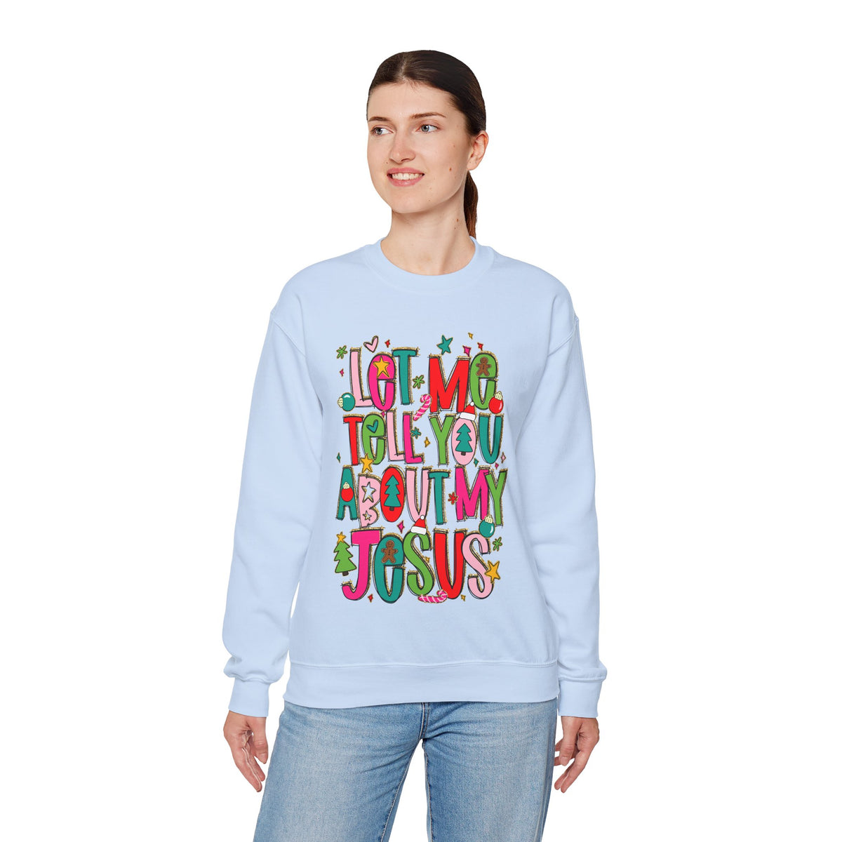Let Me Tell You About My Jesus - Christmas Faith – Gildan Heavy Blend | Trendy Women’s Soft Sweatshirt. Direct to Garment. Printed & Shipped in the USA. Unisex Sizes.