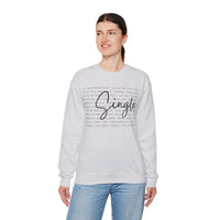 Single, Typography – Gildan Heavy Blend | Trendy Women’s Soft Sweatshirt. Direct to Garment. Printed & Shipped in the USA. Unisex Sizes.
