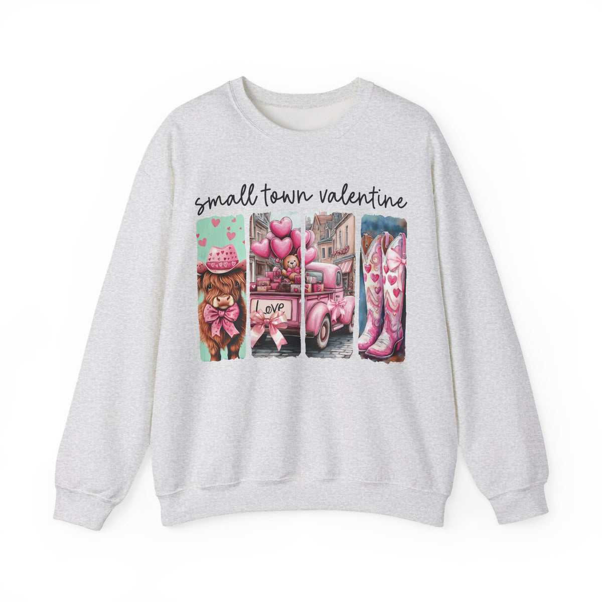 Small Town Valentine – Gildan Heavy Blend | Trendy Women’s Soft Sweatshirt. Direct to Garment. Printed & Shipped in the USA. Unisex Sizes.