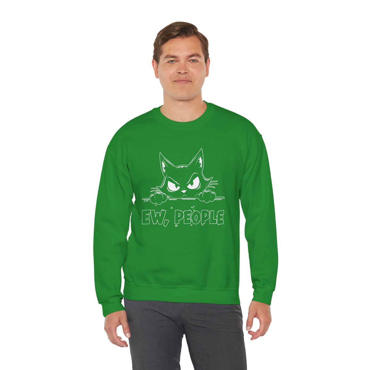 Ew, People Grumpy Cat – Gildan Heavy Blend | Trendy Men's and Women’s Soft Sweatshirt. Direct to Garment. Printed & Shipped in the USA. Unisex Sizes.