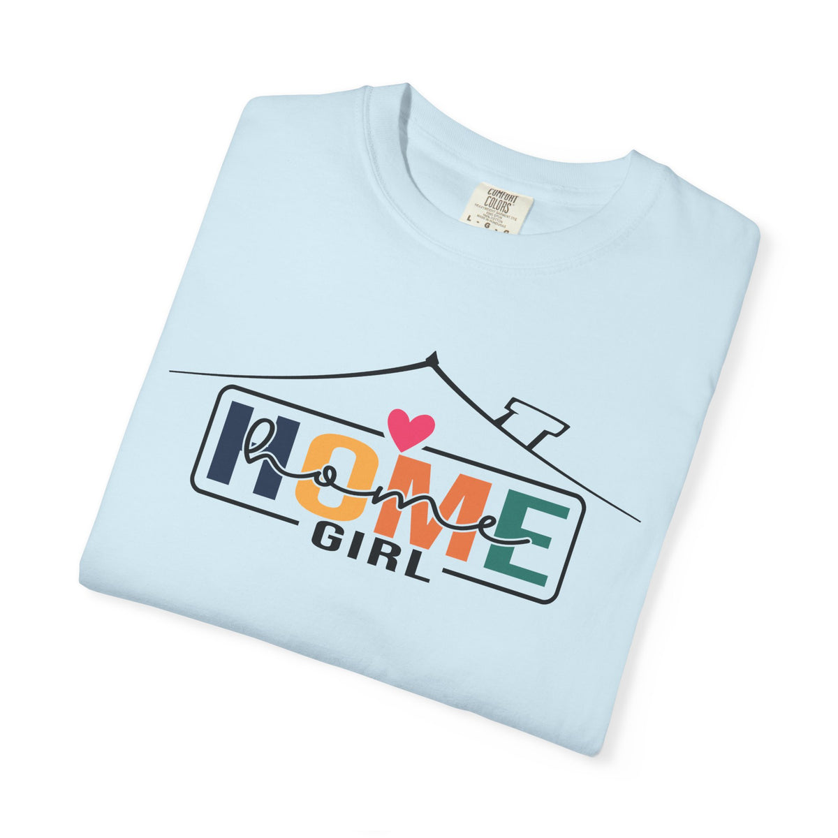 Home Girl - Real Estate Life - Comfort Colors | Trendy Women's T-Shirt. Direct to Garment. Printed & Shipped in the USA. Unisex Sizes.