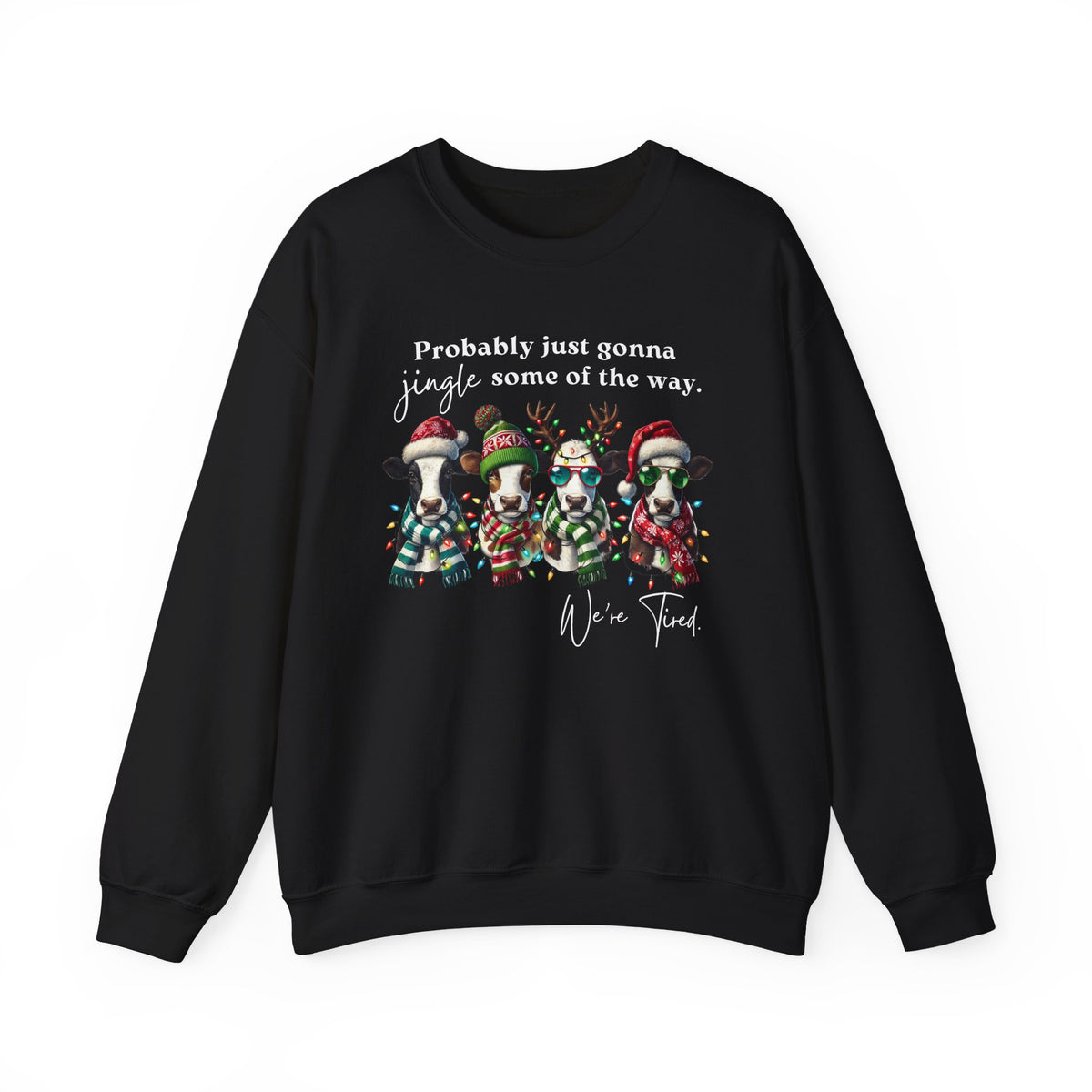 Christmas Cows - Probably Just Gonna Jingle Some Of The Way – Gildan Heavy Blend | Trendy Women’s and Men's Soft Sweatshirt. Direct to Garment. Printed & Shipped in the USA. Unisex Sizes.