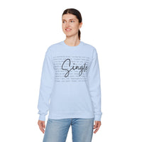 Single, Typography – Gildan Heavy Blend | Trendy Women’s Soft Sweatshirt. Direct to Garment. Printed & Shipped in the USA. Unisex Sizes.