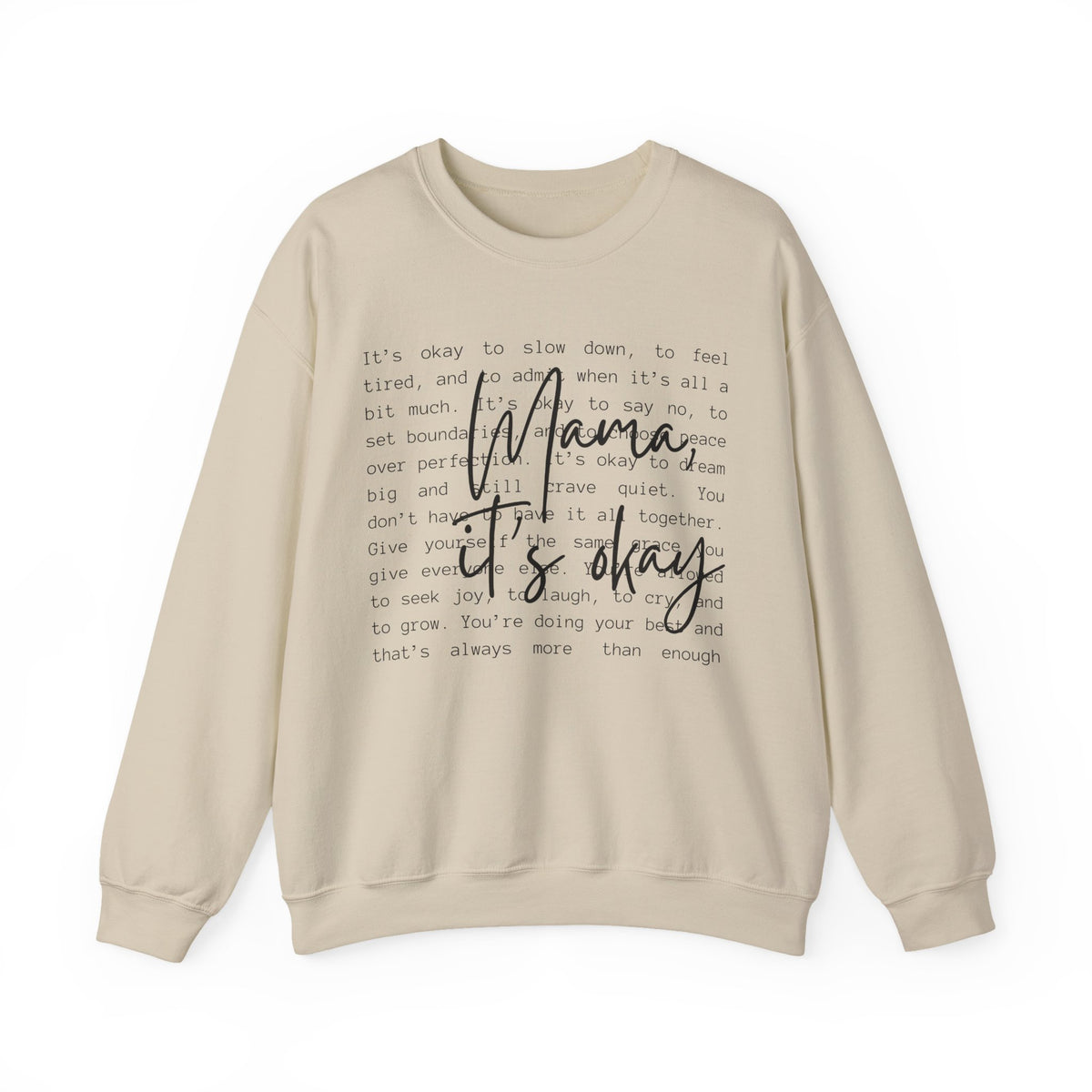 Mama It's Okay – Gildan Heavy Blend | Trendy Women’s Soft Sweatshirt. Direct to Garment. Printed & Shipped in the USA. Unisex Sizes.