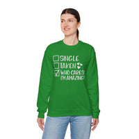 Relationship Checklist, Who Cares I'm Amazing – Gildan Heavy Blend | Trendy Women’s Soft Sweatshirt. Direct to Garment. Printed & Shipped in the USA. Unisex Sizes.