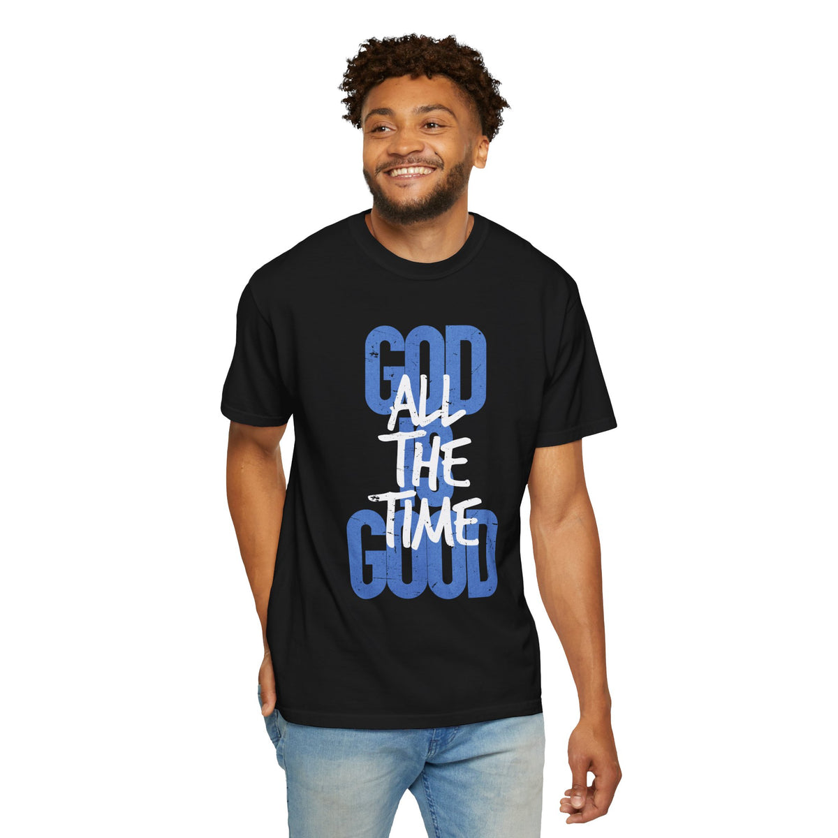 God is Good All The Time - Comfort Colors | Trendy Women's and Men's T-Shirt. Direct to Garment. Printed & Shipped in the USA. Unisex Sizes.