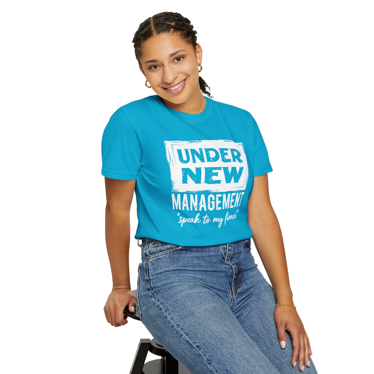 Under New Management "Speak to My Fiancé" - Comfort Colors | Trendy Men's and Women's T-Shirt. Direct to Garment. Printed & Shipped in the USA. Unisex Sizes.