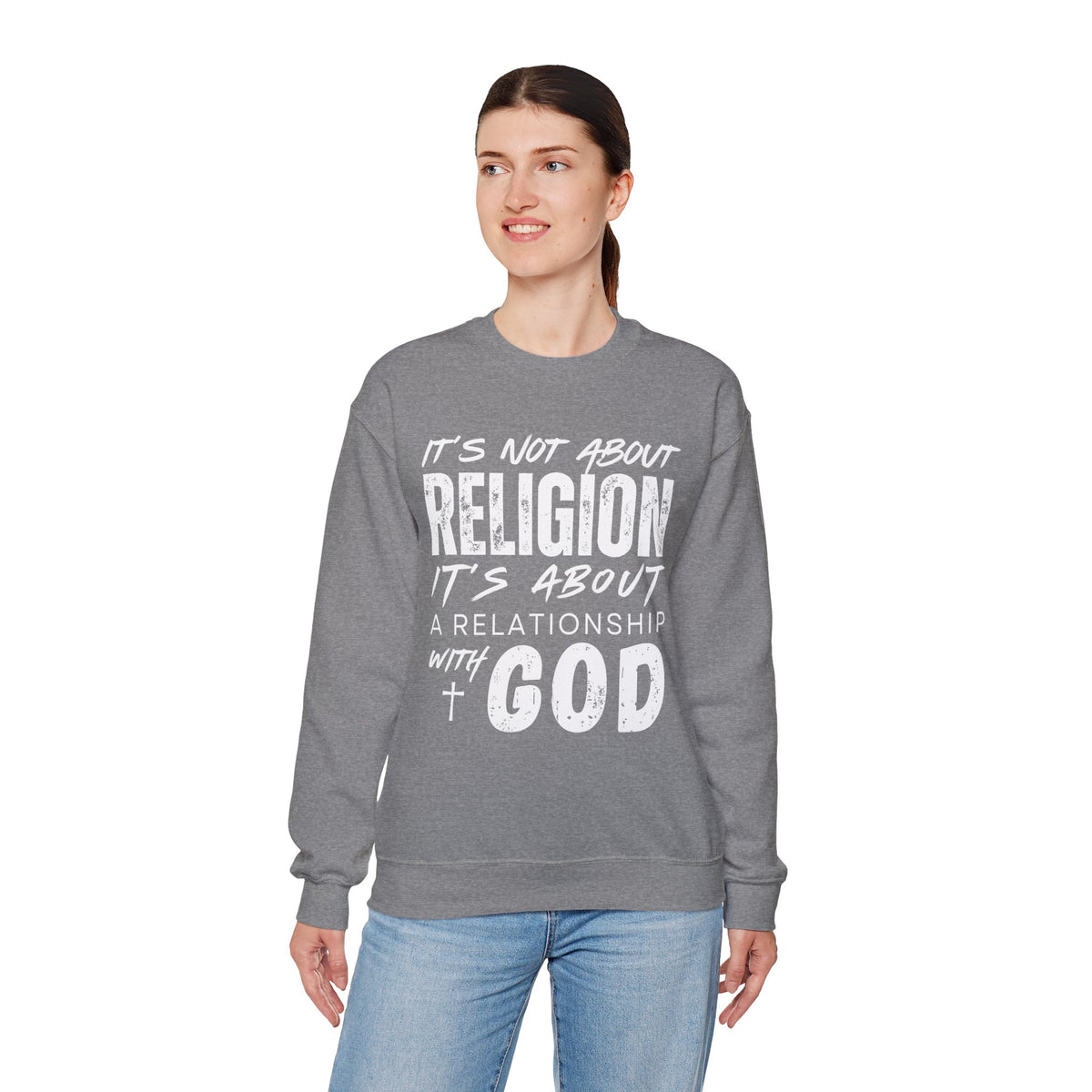 It's Not About Religion, It's About a Relationship with God – Gildan Heavy Blend | Trendy Men's and Women’s Soft Sweatshirt. Direct to Garment. Printed & Shipped in the USA. Unisex Sizes.