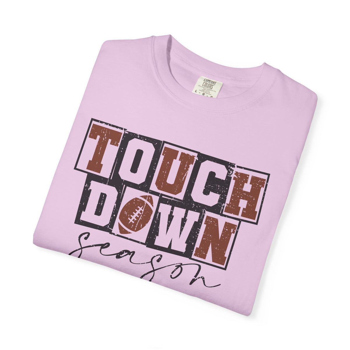 Touchdown Season - Distressed - Comfort Colors | Trendy Men's and Women's T-Shirt. Direct to Garment. Printed & Shipped in the USA. Unisex Sizes.