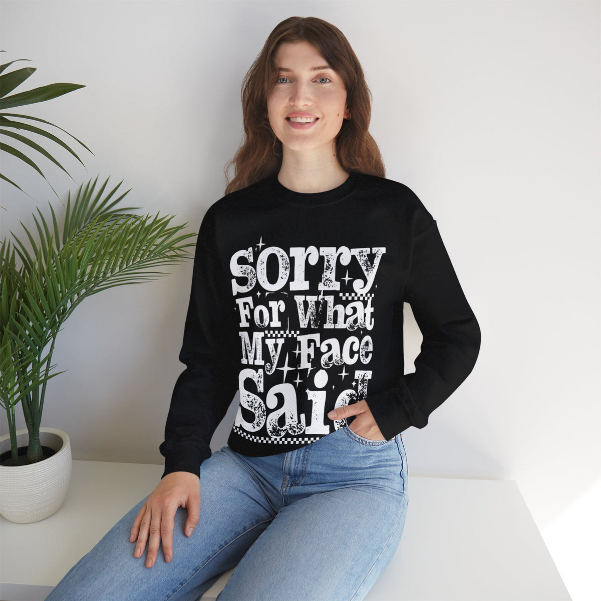Sorry For What My Face Said - Distressed – Gildan Heavy Blend | Trendy Women’s Soft Sweatshirt. Direct to Garment. Printed & Shipped in the USA. Unisex Sizes.