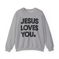 Jesus Loves You – Gildan Heavy Blend | Trendy Women’s and Men's Soft Sweatshirt. Direct to Garment. Printed & Shipped in the USA. Unisex Sizes.