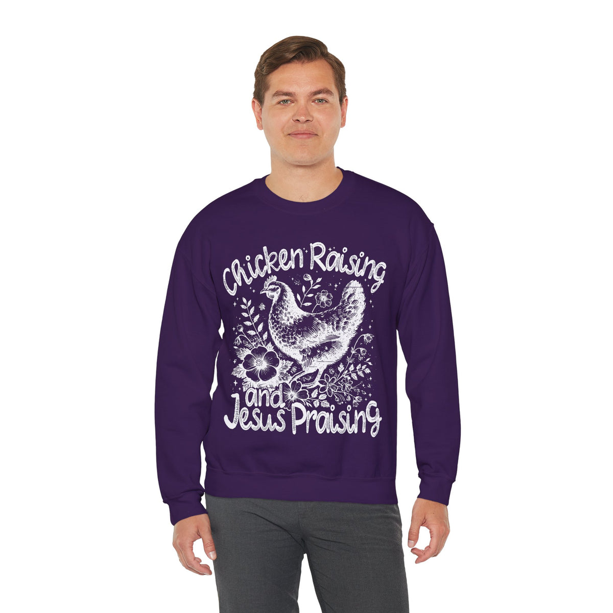 Chicken Raising and Jesus Praising – Gildan Heavy Blend | Trendy Men's and Women’s Soft Sweatshirt. Direct to Garment. Printed & Shipped in the USA. Unisex Sizes.