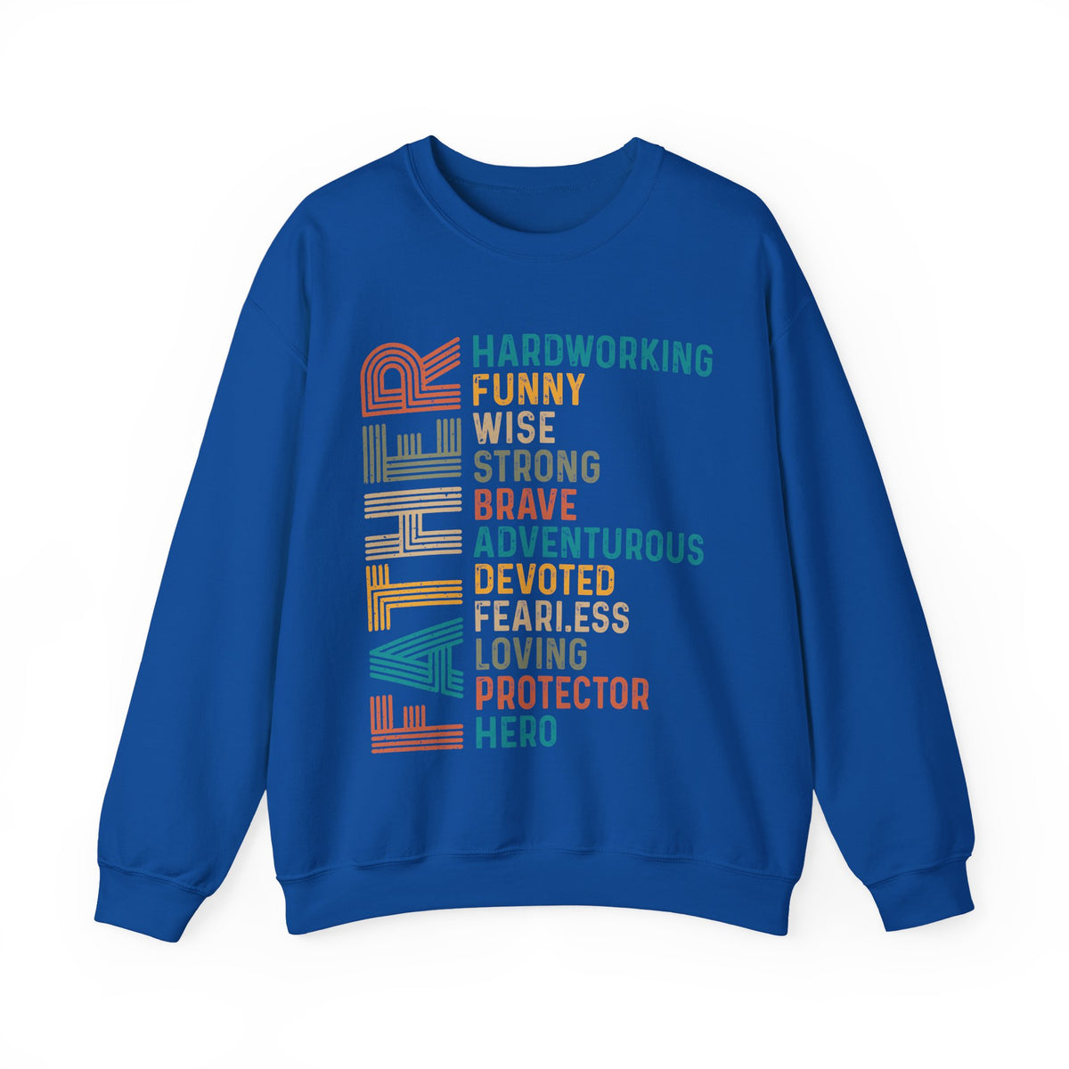 Father: Hardworking, Funny, Wise – Gildan Heavy Blend | Trendy Men's Soft Sweatshirt. Direct to Garment. Printed & Shipped in the USA. Unisex Sizes.