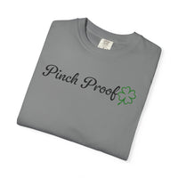 Pinch Proof - Comfort Colors | Trendy Women's and Men's T-Shirt. Direct to Garment. Printed & Shipped in the USA. Unisex Sizes.