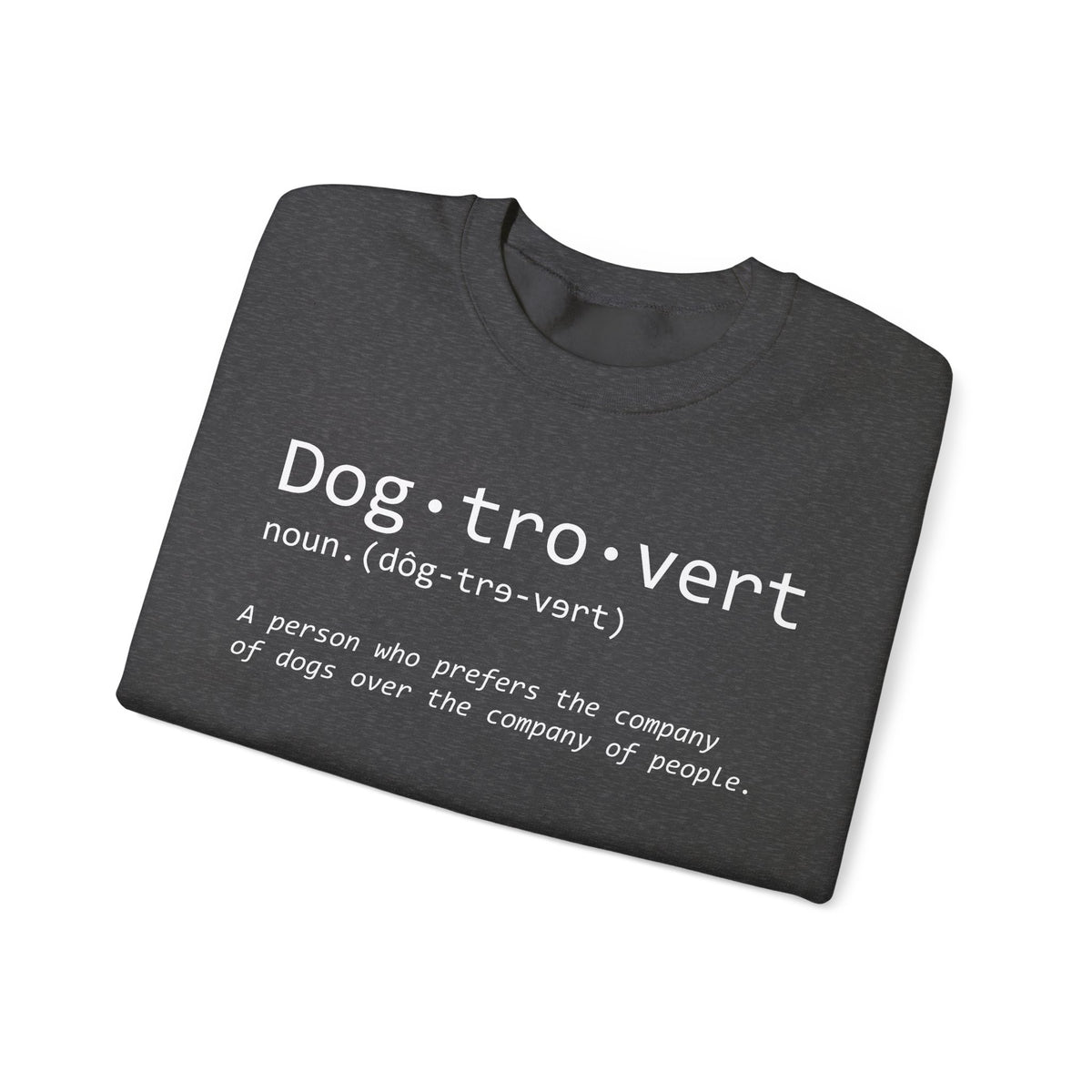 Dogtrovert Typography. Dog Lover – Gildan Heavy Blend | Trendy Men's and Women’s Soft Sweatshirt. Direct to Garment. Printed & Shipped in the USA. Unisex Sizes.