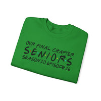 Senior Class Friends "Our Final Chapter" Graduation Class of 2026 – Gildan Heavy Blend | Trendy Women’s and Men's Soft Sweatshirt. Direct to Garment. Printed & Shipped in the USA. Unisex Sizes.