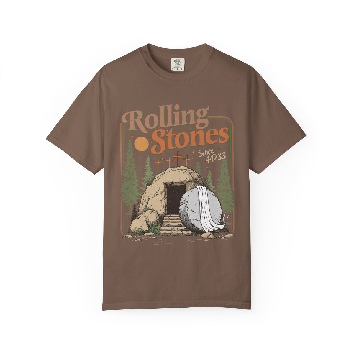 Rolling Stones "Since AD 33" Easter Empty Tomb Christian - Comfort Colors | Trendy Men's and Women's T-Shirt. Direct to Garment. Printed & Shipped in the USA. Unisex Sizes.