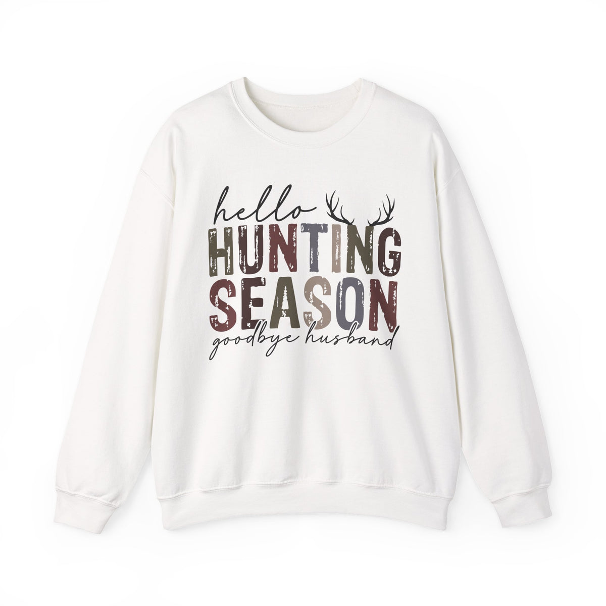 Hello Hunting Season Goodbye Husband Camouflage Wife – Gildan Heavy Blend | Trendy Women’s Soft Sweatshirt. Direct to Garment. Printed & Shipped in the USA. Unisex Sizes.