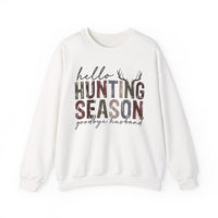 Hello Hunting Season Goodbye Husband Camouflage Wife – Gildan Heavy Blend | Trendy Women’s Soft Sweatshirt. Direct to Garment. Printed & Shipped in the USA. Unisex Sizes.
