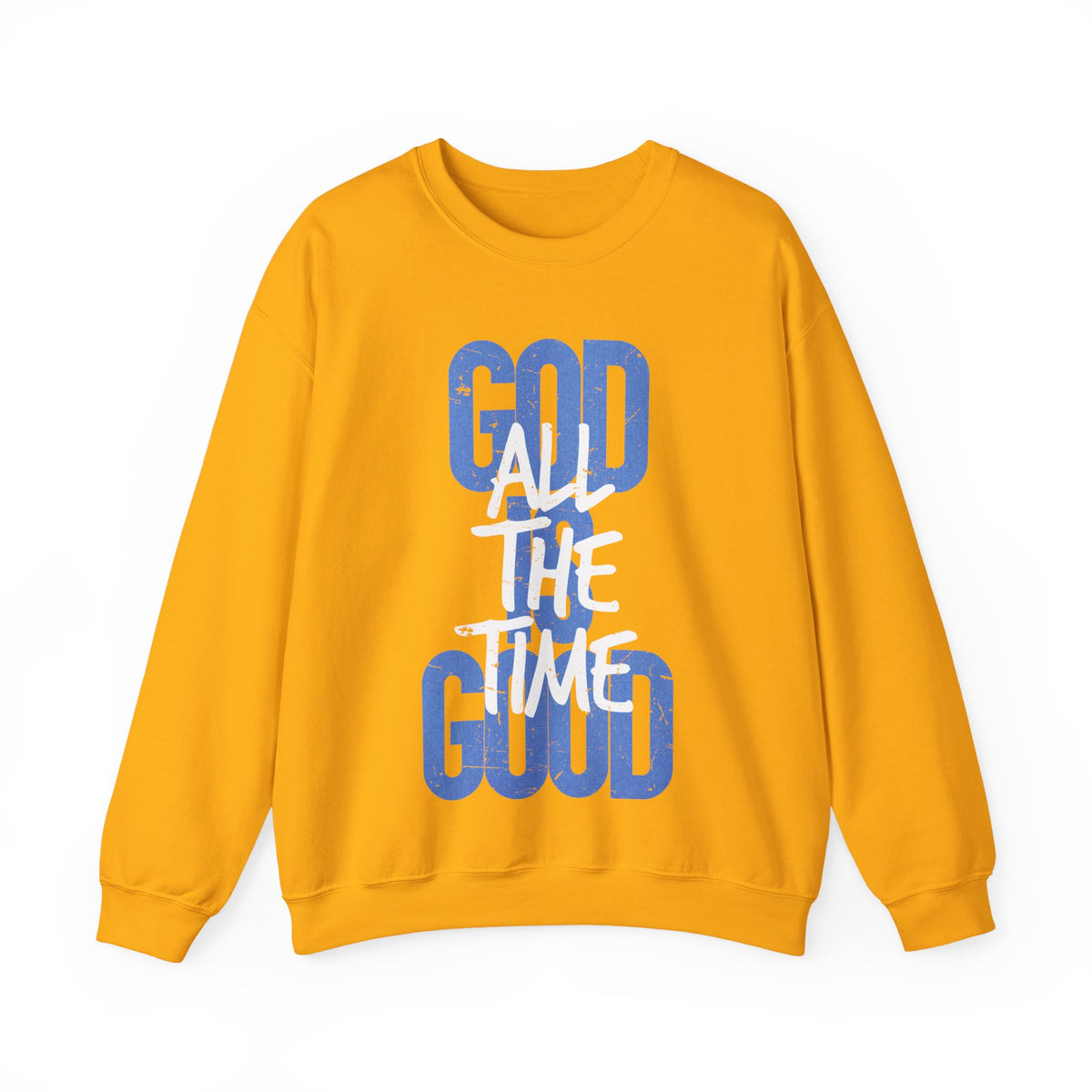 God is Good All The Time – Gildan Heavy Blend | Trendy Women’s and Women's Soft Sweatshirt. Direct to Garment. Printed & Shipped in the USA. Unisex Sizes.