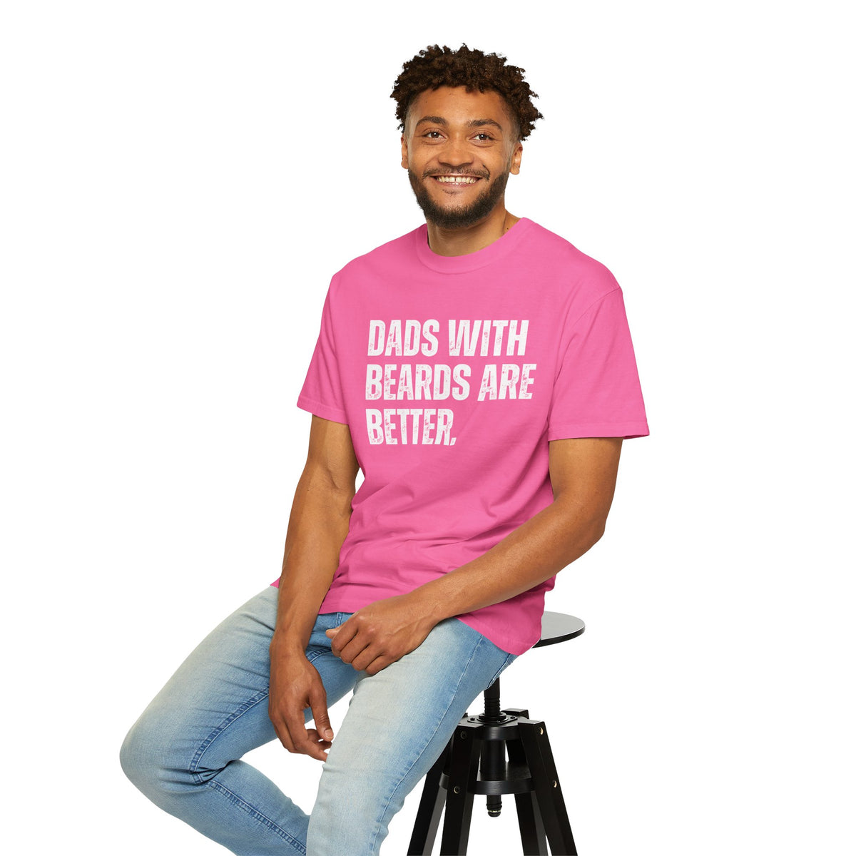 Dads With Beards Are Better - Distressed - Comfort Colors | Trendy Men's T-Shirt. Direct to Garment. Printed & Shipped in the USA. Unisex Sizes.