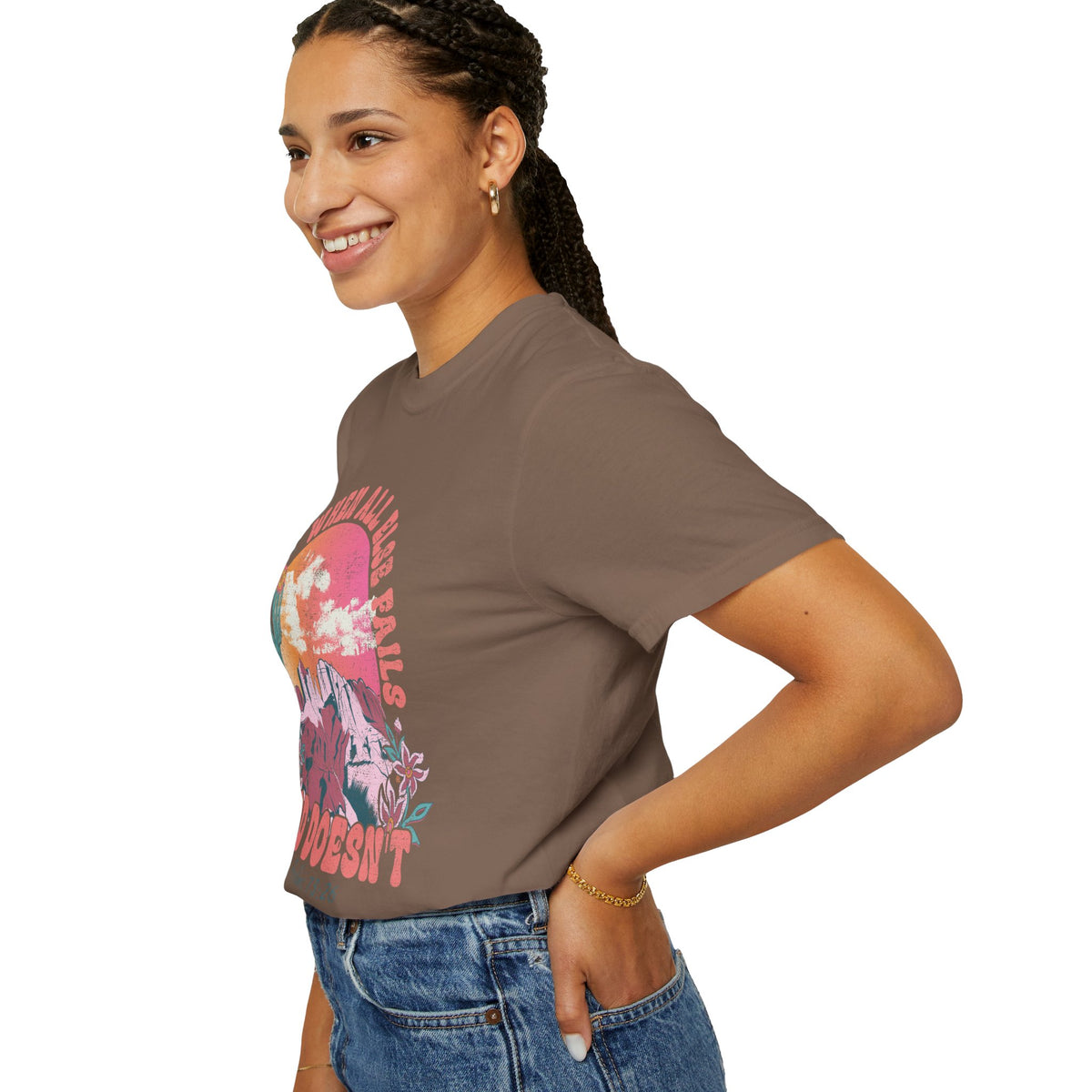 When All Else Fails, God Doesn't - Comfort Colors | Trendy Women's T-Shirt. Direct to Garment. Printed & Shipped in the USA. Unisex Sizes.