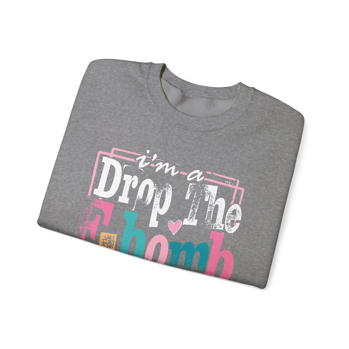 I'm A Drop The F Bomb Kind Of Mom Funny – Gildan Heavy Blend | Trendy Women’s Soft Sweatshirt. Direct to Garment. Printed & Shipped in the USA. Unisex Sizes.