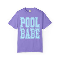 Pool Babe - Comfort Colors | Trendy Women's & Men's T-Shirt. Direct to Garment. Printed & Shipped in the USA. Unisex Sizes.