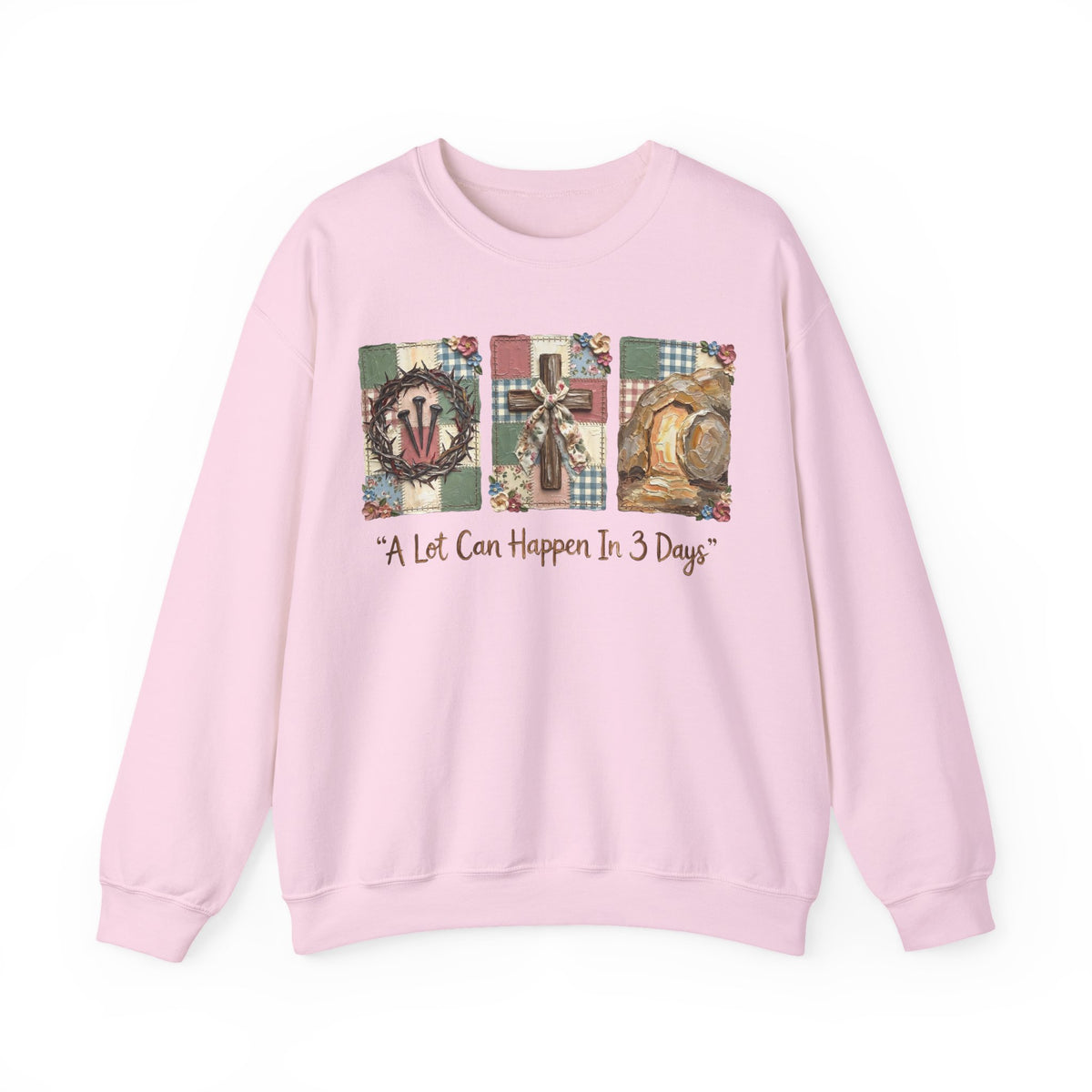 A Lot Can Happen In 3 Days - He is Risen – Gildan Heavy Blend | Trendy Women’s Soft Sweatshirt. Direct to Garment. Printed & Shipped in the USA. Unisex Sizes.