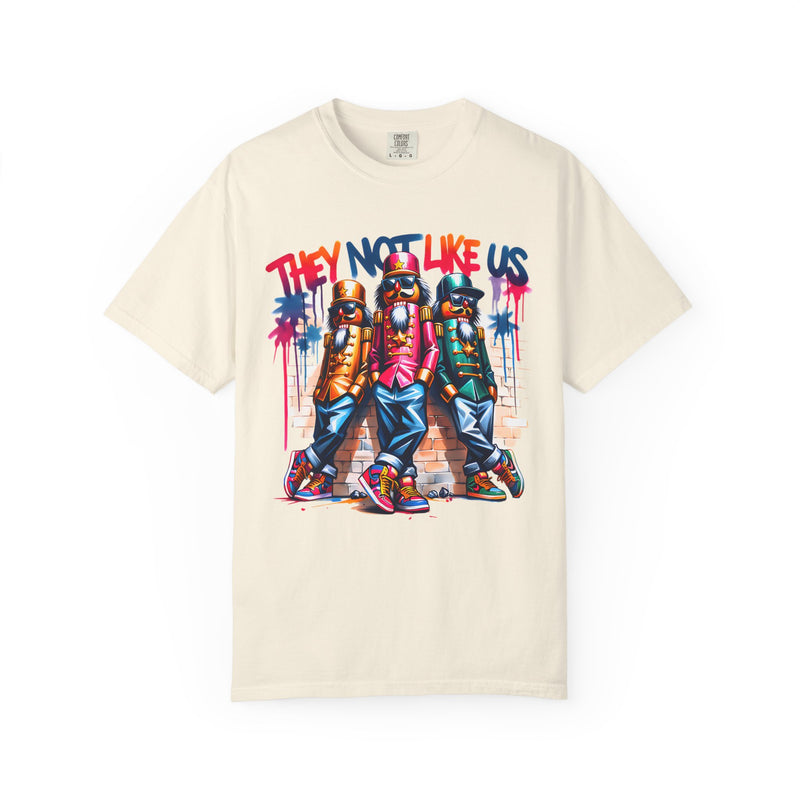 They Not Like Us Nutcracker Trio Christmas - Comfort Colors | Trendy Women's T-Shirt. Direct to Garment. Printed & Shipped in the USA. Unisex Sizes.