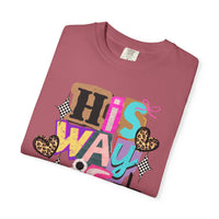 His Way Is Better, Patchwork - Comfort Colors | Trendy Women's T-Shirt. Direct to Garment. Printed & Shipped in the USA. Unisex Sizes.