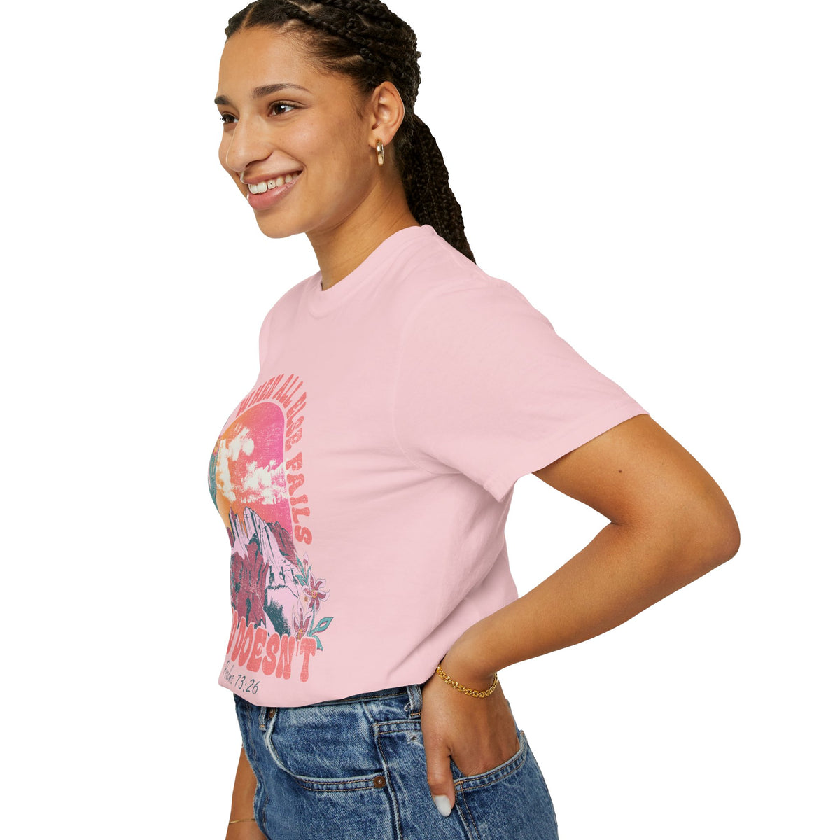 When All Else Fails, God Doesn't - Comfort Colors | Trendy Women's T-Shirt. Direct to Garment. Printed & Shipped in the USA. Unisex Sizes.