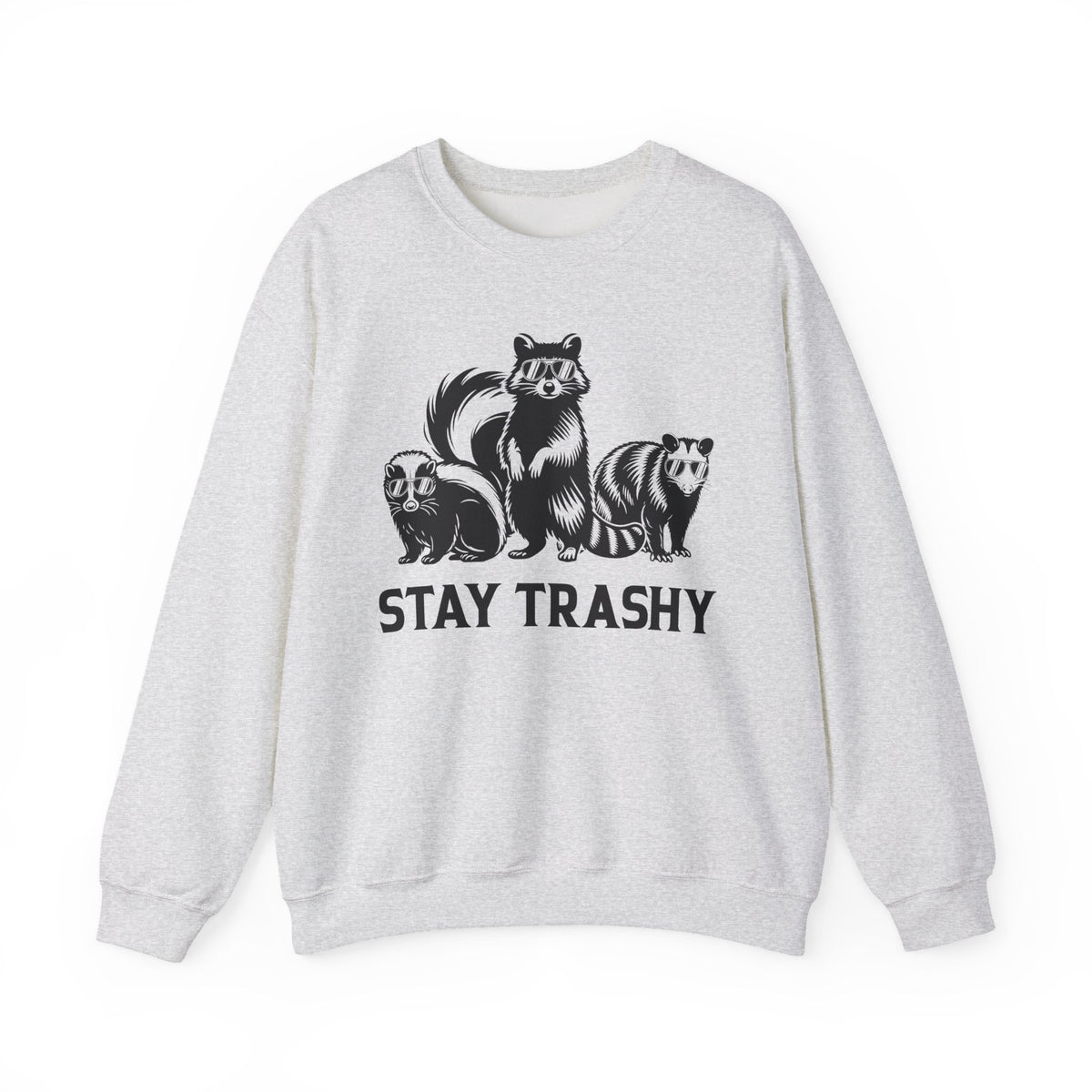 Stay Trashy, Skunk Raccoon Possum – Gildan Heavy Blend | Trendy Women’s and Men's Soft Sweatshirt. Direct to Garment. Printed & Shipped in the USA. Unisex Sizes.
