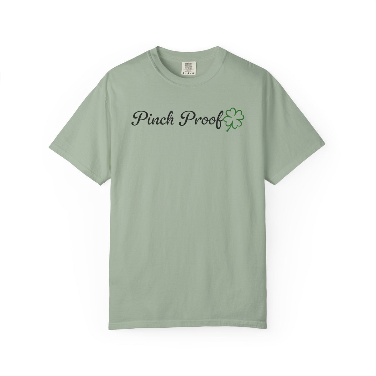 Pinch Proof - Comfort Colors | Trendy Women's and Men's T-Shirt. Direct to Garment. Printed & Shipped in the USA. Unisex Sizes.