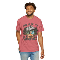 Life Is Better By The Campfire - Comfort Colors | Trendy Women's and Men's T-Shirt. Direct to Garment. Printed & Shipped in the USA. Unisex Sizes.