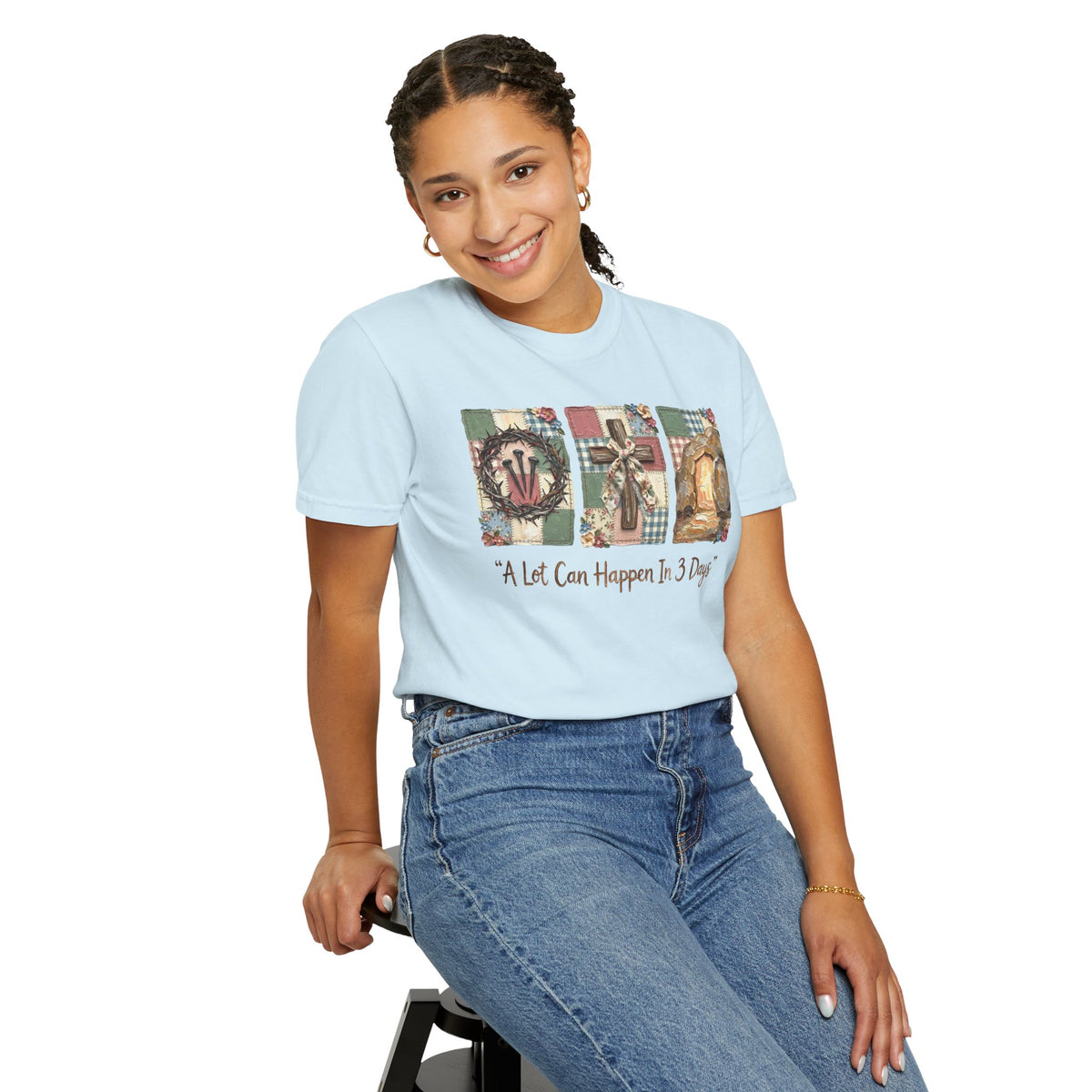 A Lot Can Happen in 3 Days - He Is Risen - Comfort Colors | Trendy Women's T-Shirt. Direct to Garment. Printed & Shipped in the USA. Unisex Sizes.