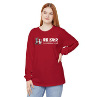 Be Kind. We're Just Trying To Survive Too. Possum. Raccoon. *This Shirt Saves Lives* - Comfort Colors | Trendy Women's and Men's Long Sleeve T-Shirt. Direct to Garment. Printed & Shipped in the USA. Unisex Sizes.
