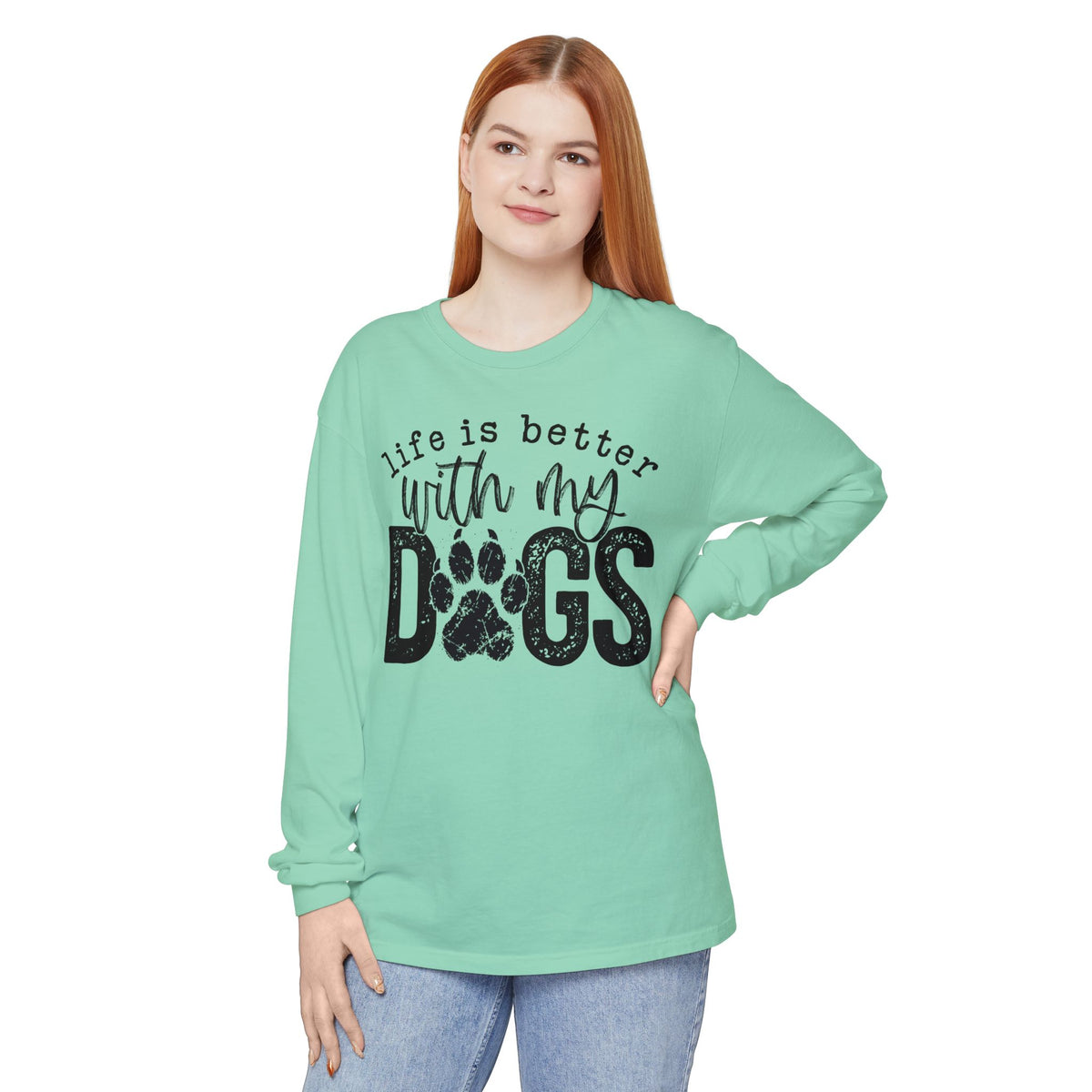 Life Is Better With My Dogs, Distressed - Comfort Colors | Trendy Women's and Men's Long Sleeve T-Shirt. Direct to Garment. Printed & Shipped in the USA. Unisex Sizes.
