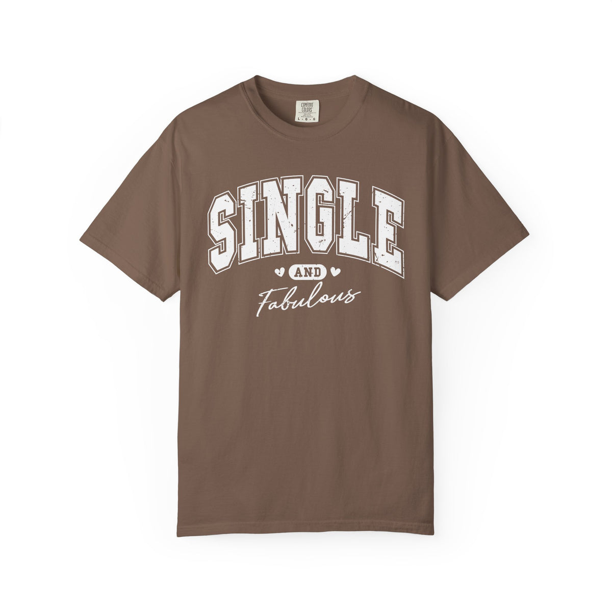 Single and Fabulous - Varsity - Comfort Colors | Trendy Women's T-Shirt. Direct to Garment. Printed & Shipped in the USA. Unisex Sizes.