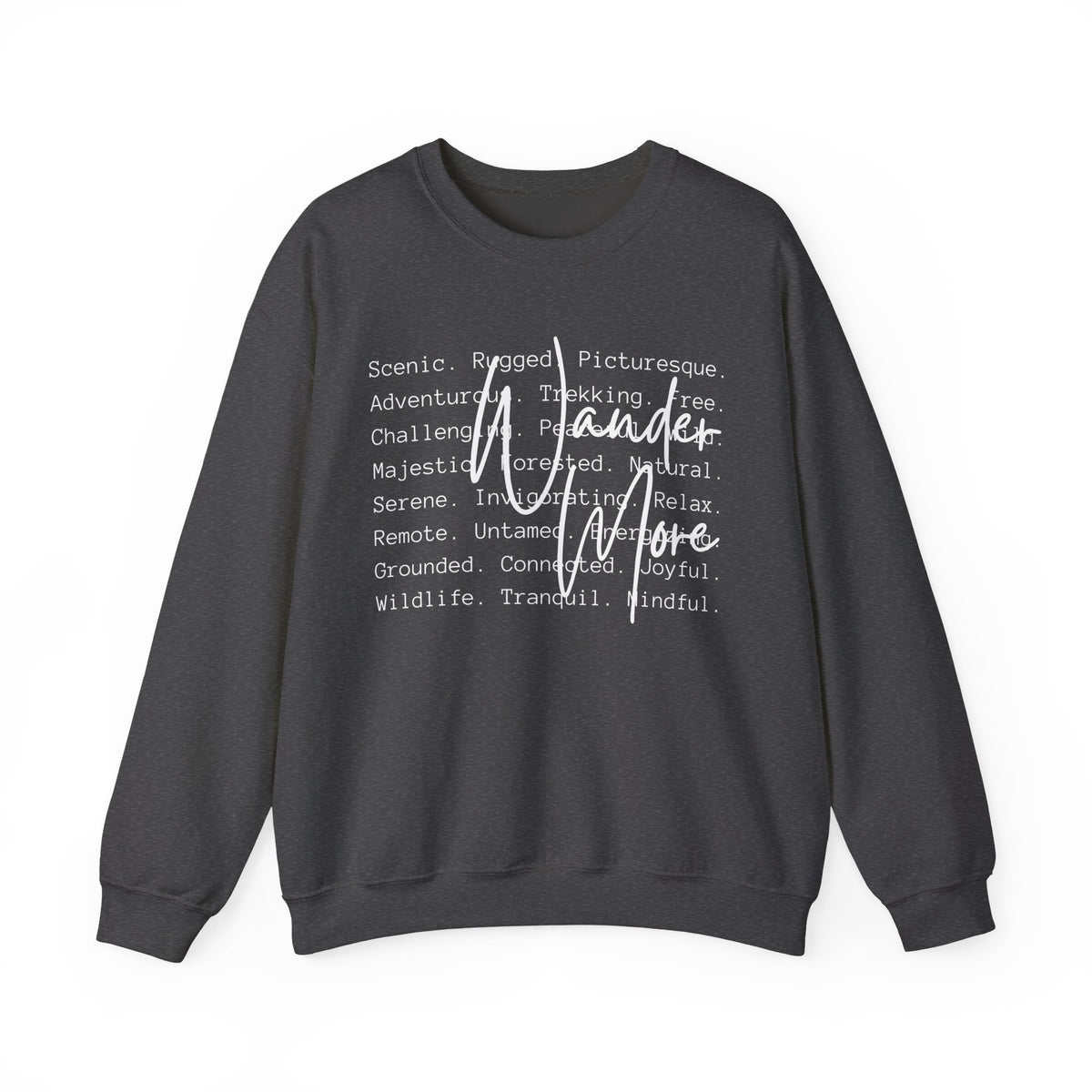 Wander More, Scenic Adventure Typography – Gildan Heavy Blend | Trendy Men's and Women’s Soft Sweatshirt. Direct to Garment. Printed & Shipped in the USA. Unisex Sizes.