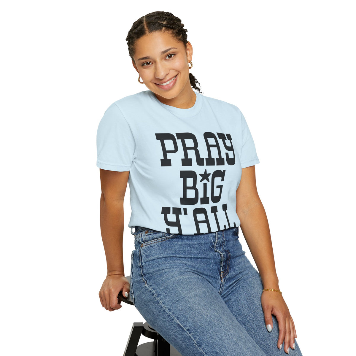 Pray Big Y'all - Comfort Colors | Trendy Women's T-Shirt. Direct to Garment. Printed & Shipped in the USA. Unisex Sizes.