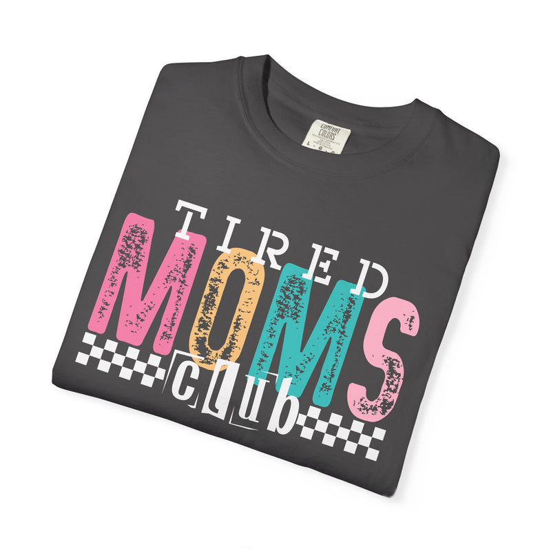 Tired Moms Club Pastel - Comfort Colors | Trendy Women's T-Shirt. Direct to Garment. Printed & Shipped in the USA. Unisex Sizes.