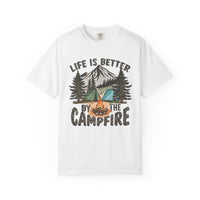 Life Is Better By The Campfire - Comfort Colors | Trendy Women's and Men's T-Shirt. Direct to Garment. Printed & Shipped in the USA. Unisex Sizes.