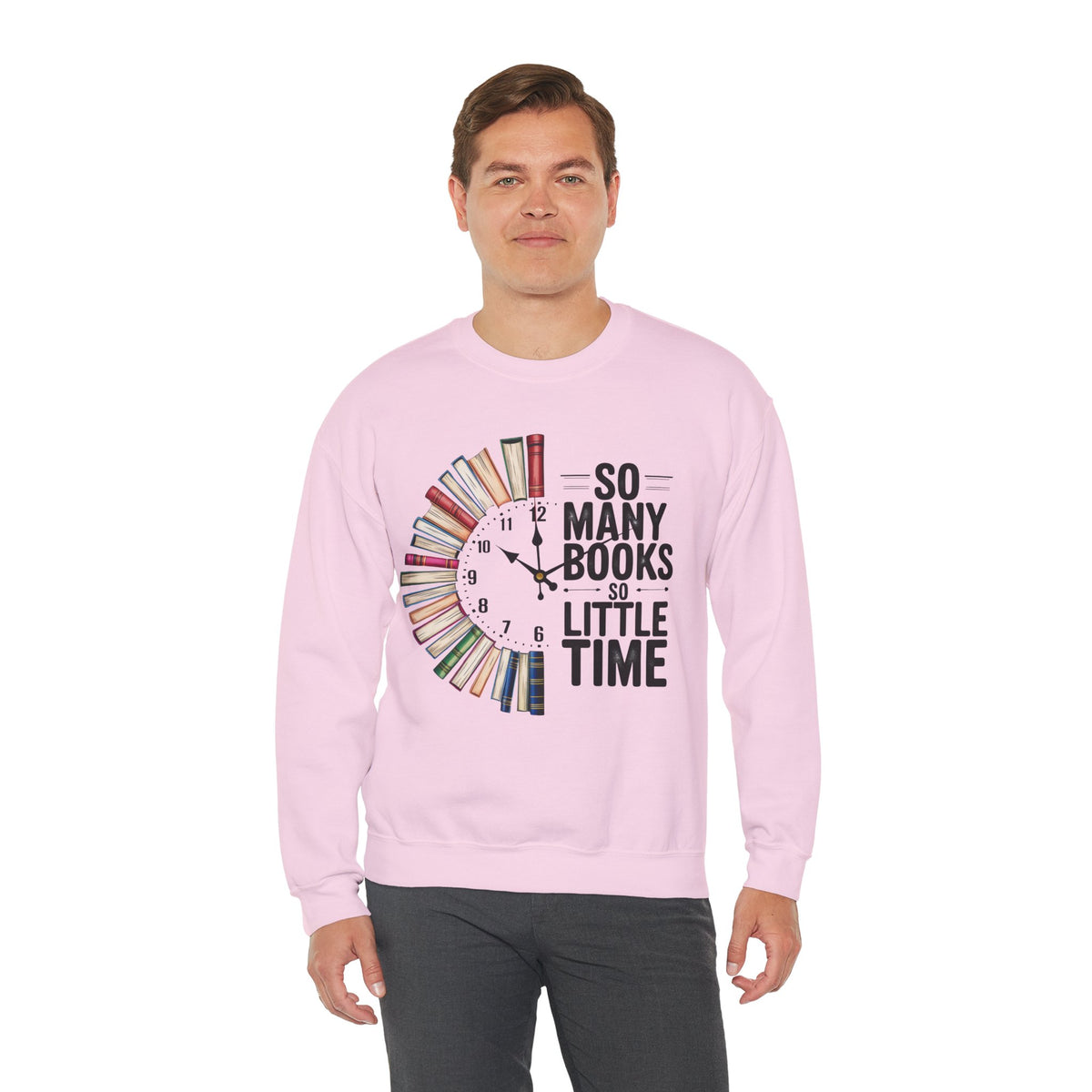 So Many Books So Little Time – Gildan Heavy Blend | Trendy Men's and Women’s Soft Sweatshirt. Direct to Garment. Printed & Shipped in the USA. Unisex Sizes.