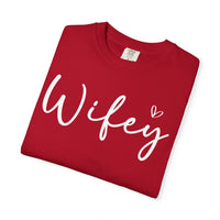 Wifey - Comfort Colors | Trendy Women's T-Shirt. Direct to Garment. Printed & Shipped in the USA. Unisex Sizes.