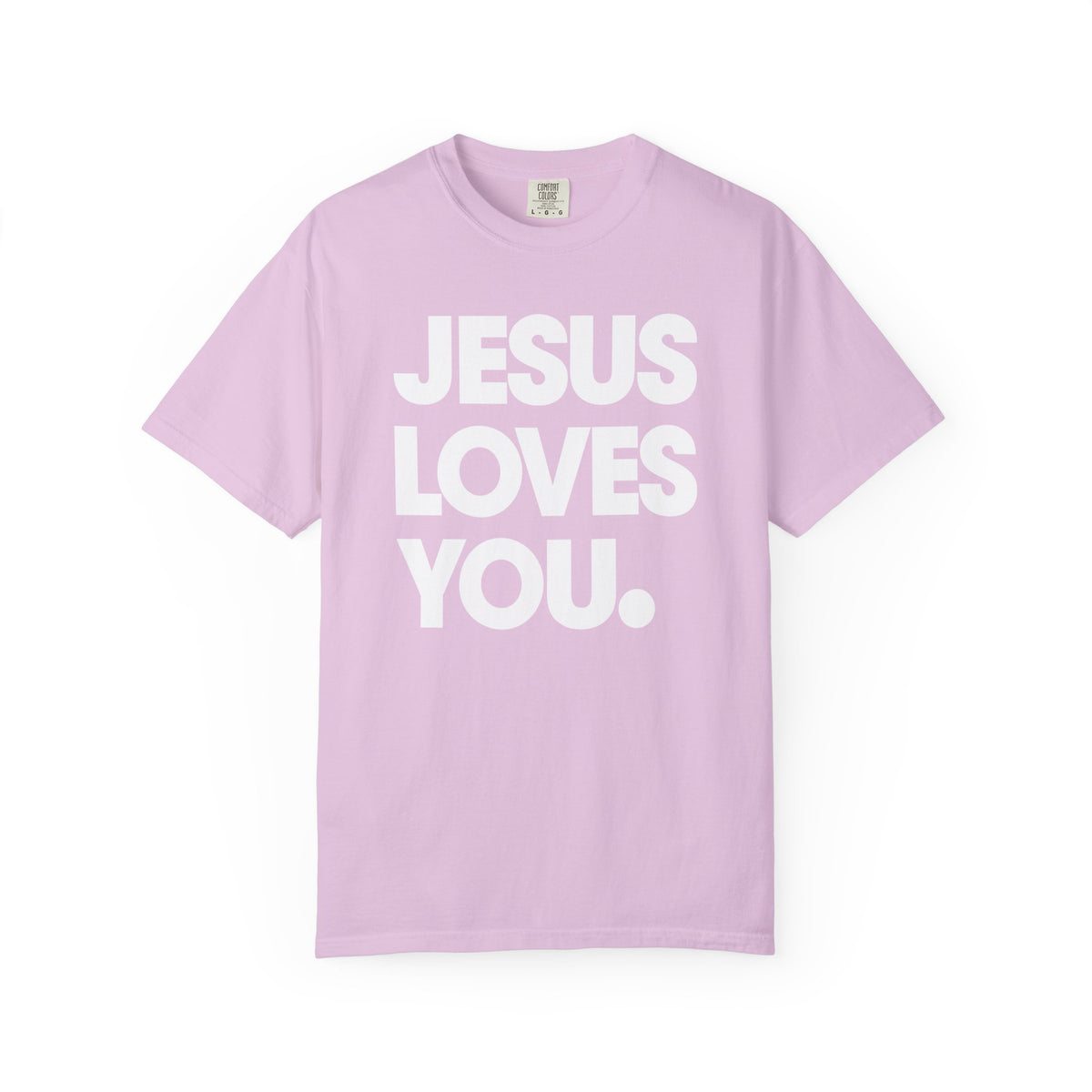 Jesus Loves You - Comfort Colors | Trendy Women's and Men's T-Shirt. Direct to Garment. Printed & Shipped in the USA. Unisex Sizes.