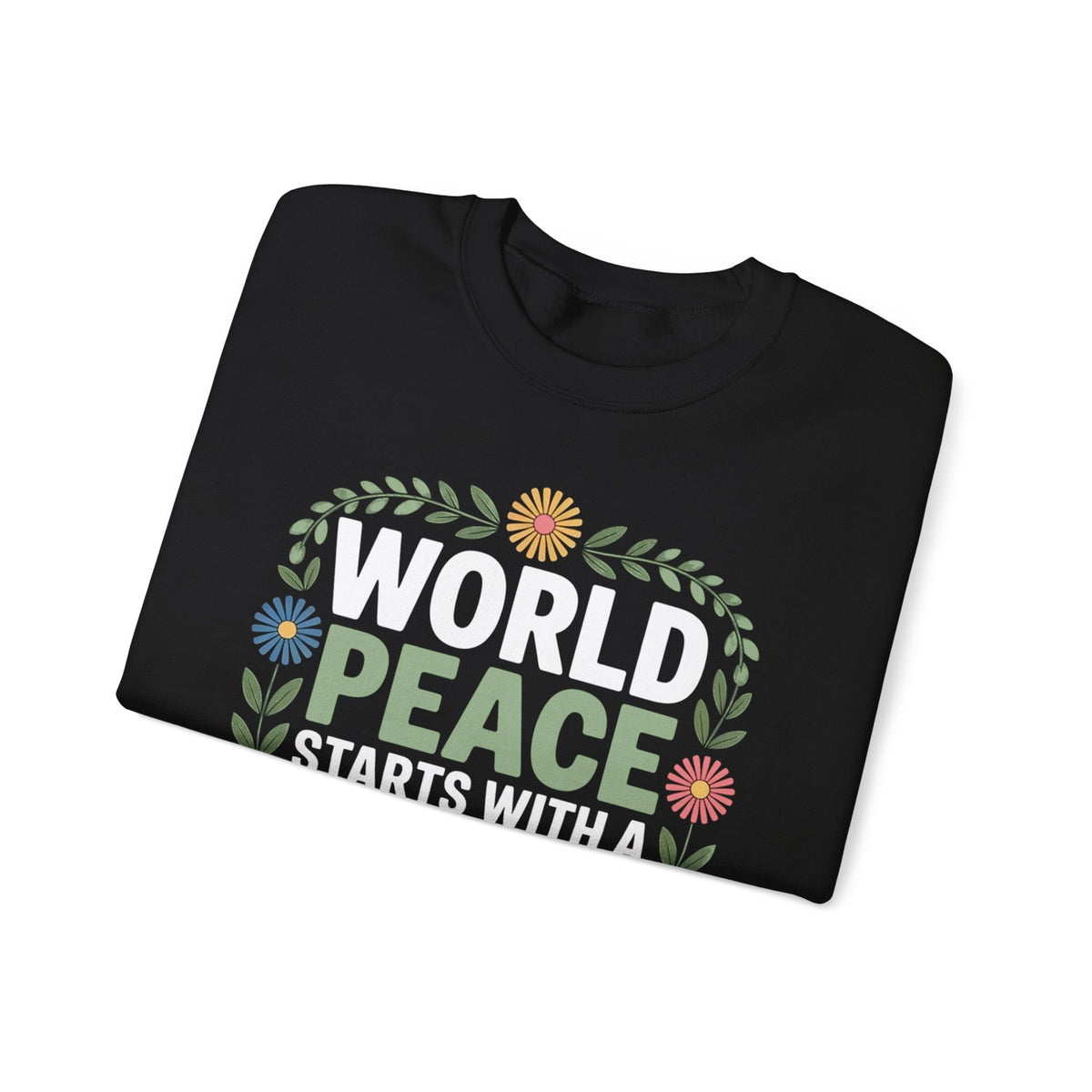 World Peace Starts With A Small Piece Of Kindness – Gildan Heavy Blend | Trendy Women’s Soft Sweatshirt. Direct to Garment. Printed & Shipped in the USA. Unisex Sizes.