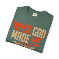 When God Made Me "This'll Be Fun" Christian Faith - Comfort Colors | Trendy Women's T-Shirt. Direct to Garment. Printed & Shipped in the USA. Unisex Sizes.