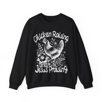 Chicken Raising and Jesus Praising – Gildan Heavy Blend | Trendy Men's and Women’s Soft Sweatshirt. Direct to Garment. Printed & Shipped in the USA. Unisex Sizes.
